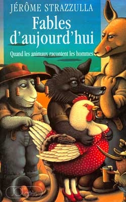Fables d'aujourd'hui : quand les animaux racontent les hommes Books