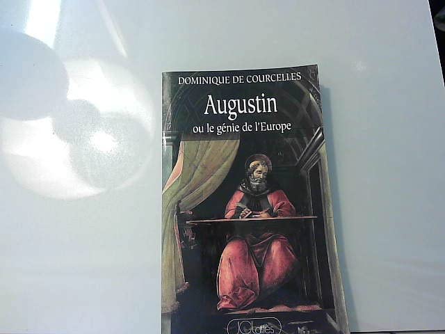 Augustin ou Le génie de l'Europe : 354-430 book