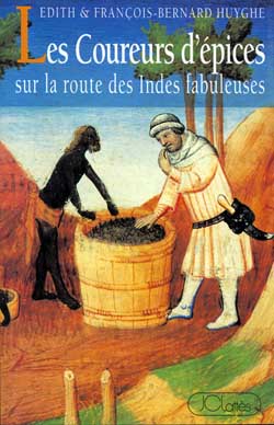 Les coureurs d'épices : à la poursuite des Indes fabuleuses book
