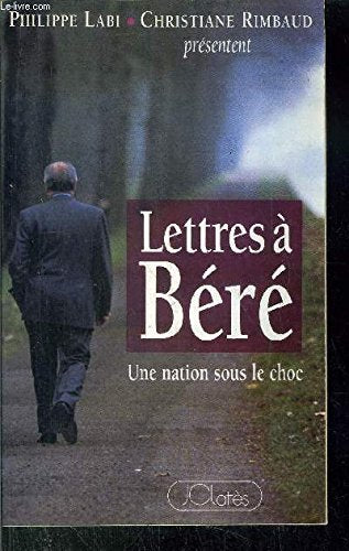 Lettres à Béré : suivies d'un entretien avec Gilberte Bérégovoy book
