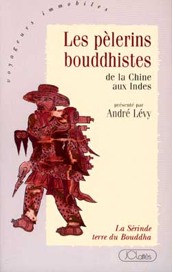 Les pèlerins bouddhistes : de la Chine aux Indes book