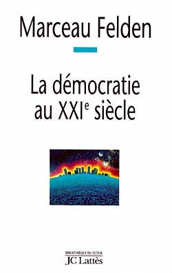La démocratie au XXIe siècle : quelles perspectives pour demain ? book
