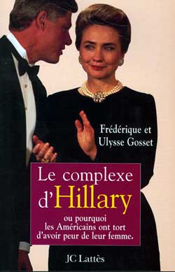Le complexe d'Hillary : ou pourquoi les Américains ont tort d'avoir peur de leur femme book
