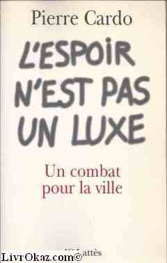 L'espoir n'est pas un luxe : un combat pour la ville book