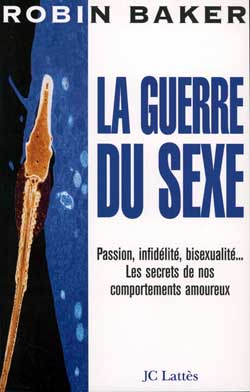 La guerre du sexe : passion, infidélité, bisexualité, les secrets de nos comportements amoureux Essays & Short Stories