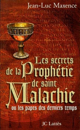 Les secrets de la prophétie de saint Malachie ou Les papes des derniers temps Books