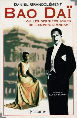 Bao Daï ou Les derniers jours de l'Empire d'Annam Books