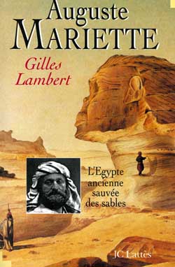 Auguste Mariette ou L'Egypte ancienne sauvée des sables Essays & Short Stories