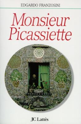 Monsieur Picassiette : Raymond Isidore et sa cathédrale Books