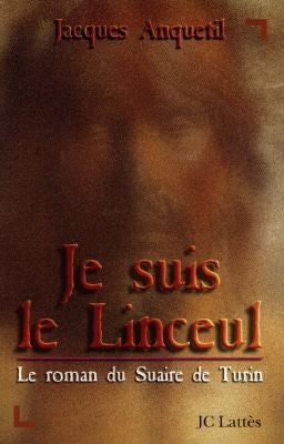 Je suis le linceul : le roman du suaire de Turin Books