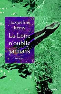 La Loire n'oublie jamais Contemporary literature