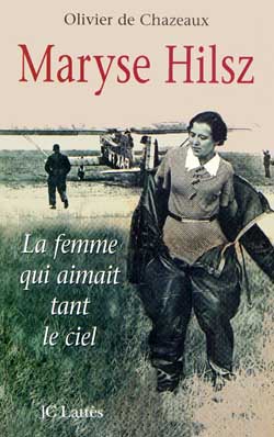 Maryse Hilsz : la femme qui aimait tant le ciel Essays & Short Stories