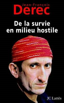 De la survie en milieu hostile Essays & Short Stories