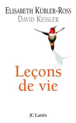 Leçons de vie : deux experts de la mort et des phases terminales nous révèlent les mystères de la vie Essays & Short Stories