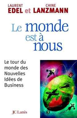 Le monde est à nous : le tour du monde des nouvelles idées de business Essays & Short Stories