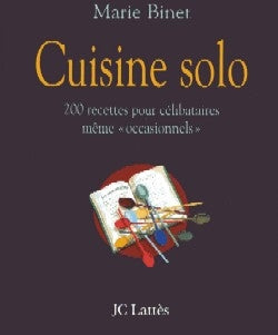 Cuisine solo : 200 recettes pour célibataires même occasionnels Tiptoi & Games
