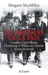 Les artisans de la paix : comment Lloyd George, Clemenceau et Wilson ont redessiné la carte du monde Essays & Short Stories