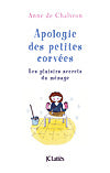 Apologie des petites corvées : les plaisirs secrets du ménage Social Sciences