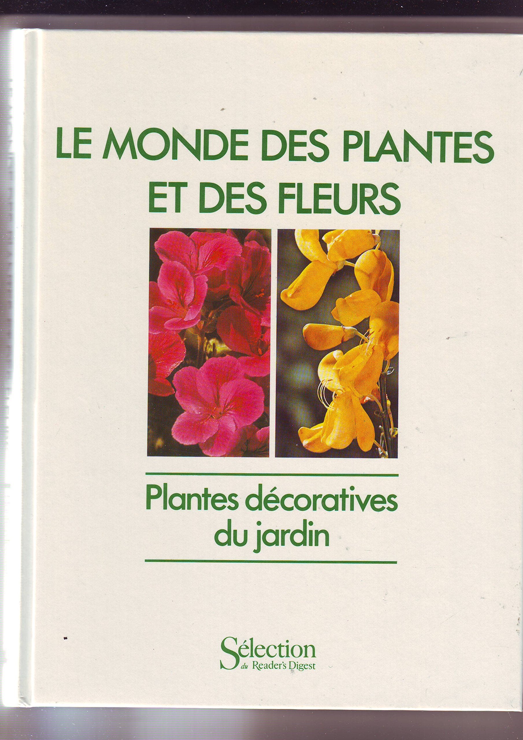 LE MONDE DES PLANTES ET DES FLEURS PLANTES DECORATIVES DU JARIDN. Books