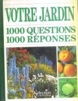 Votre jardin : 1000 questions, 1000 reponses Books