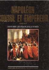 Napoléon : Consul et Empereur, 1799-1815 (Histoire de France illustrée. Série cartonnée.) Books