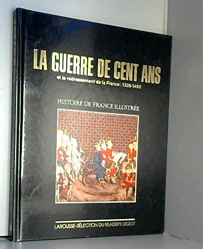 la guerre de 100 ans et le redressement de la france 1328-1492 book