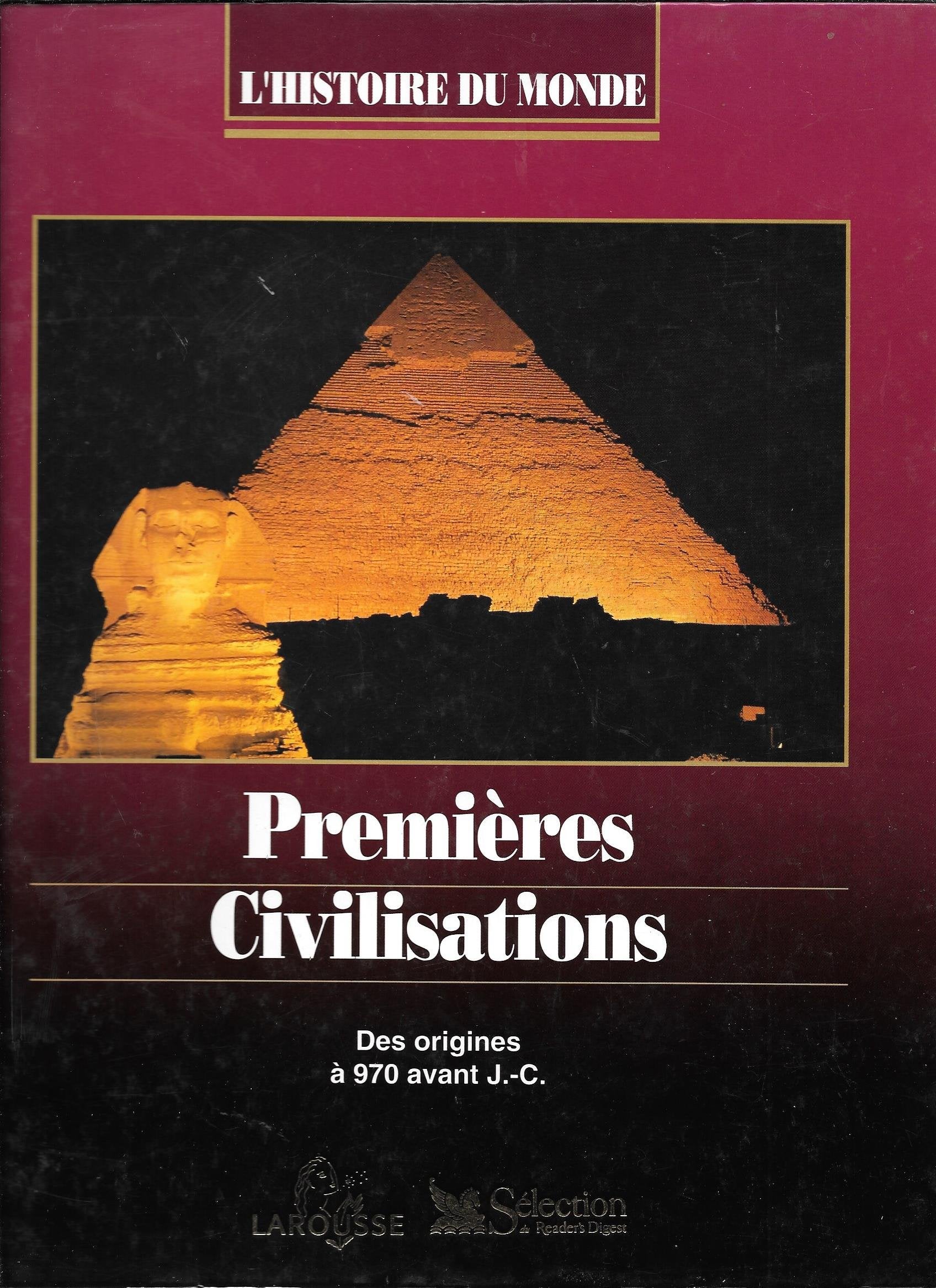 L'histoire du monde-Premiers Civilisation-Des origines à 970 avant J.C. Books