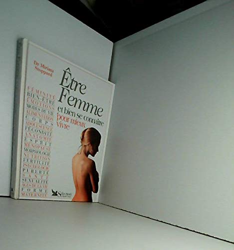Etre Femme Et Bien Se Connaitre Pour Mieux Vivre book