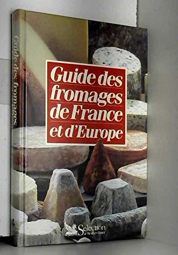 Guide Fromages De France Et D Europ Books
