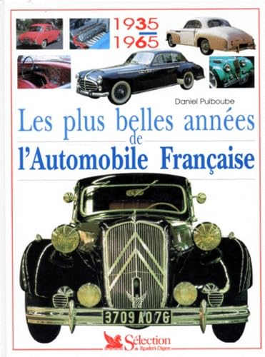 Les plus belles années de l'automobile française: 1935-1965 Leisure & Fun