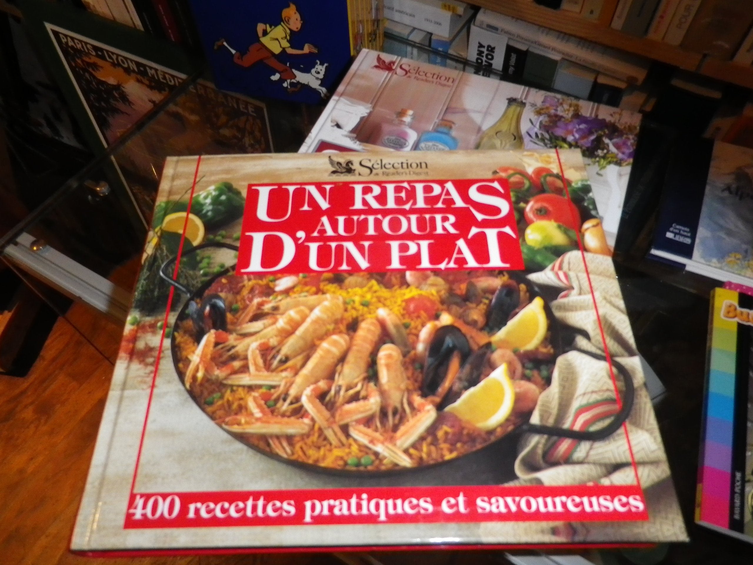 Un repas autour d'un plat: 400 recetes pratiques et savoureuses Books