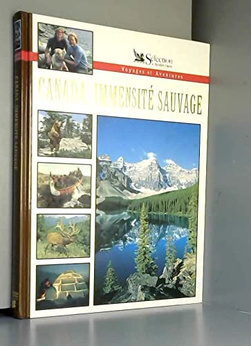 Canada, immensité sauvage (Voyages et aventures) Books