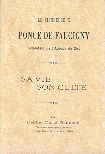 Le bienheureux Ponce de Faucigny : Sa vie, son culte Books