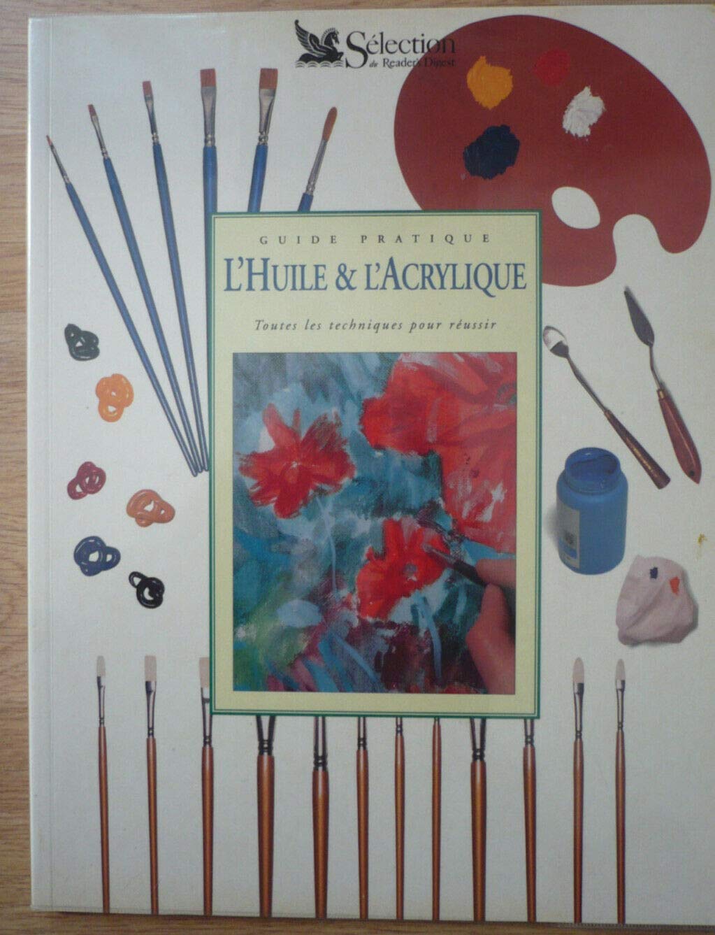 Le Guide Pratique : L'Huile Et L'Acrylique Books