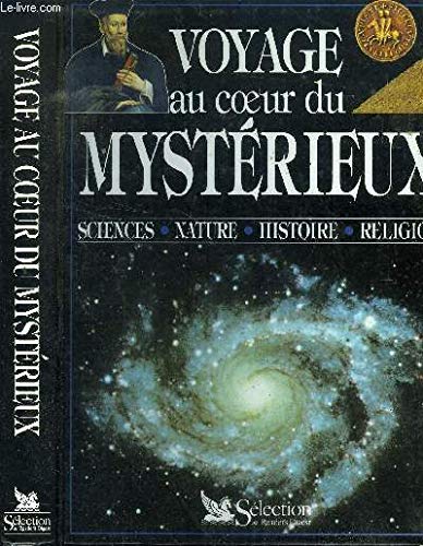 Voyage au coeur du mystérieux: Sciences, nature, histoire, religio Books