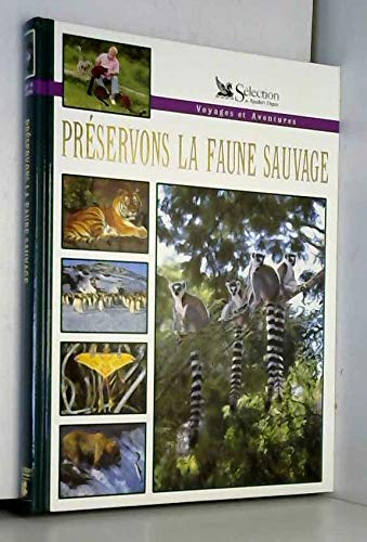 Préservons la faune sauvage (Voyages et aventures) Books