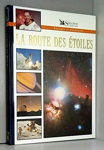 La route des étoiles (Voyages et aventures) book