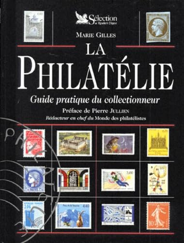 La Philatelie. Guide Pratique Du Collectionneur Books