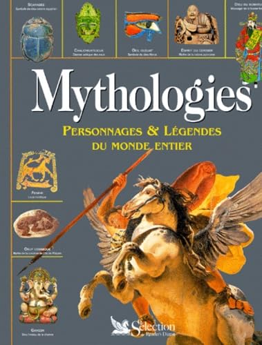 Mythologies. Personnages Et Legendes Du Monde Entier Books