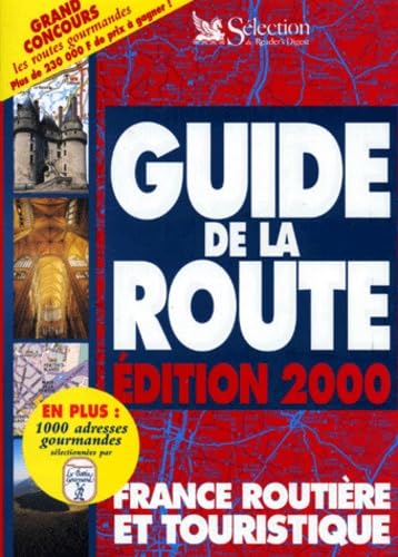 Guide De La Route. France Routiere Et Touristique, Edition 2000 Books