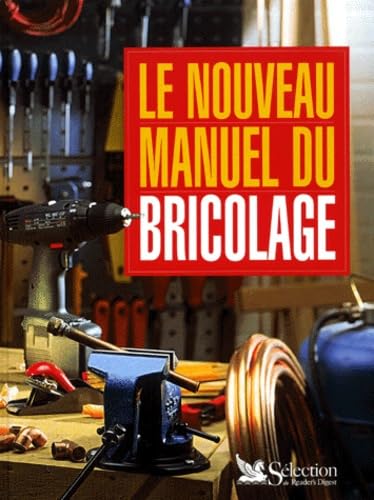 Le Nouveau Manuel Du Bricolage. Avec Tournevis Magnetique Books
