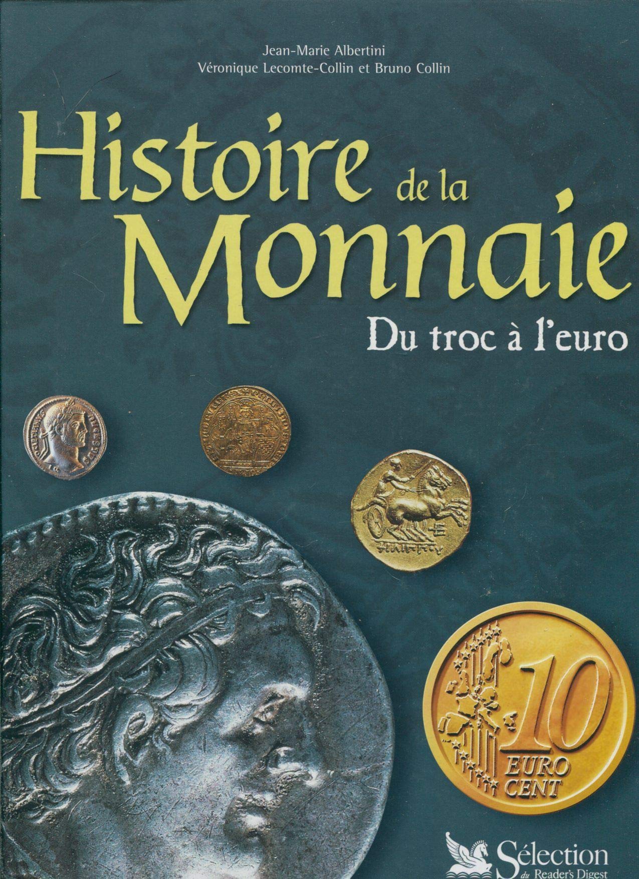 Histoire De La Monnaie. Du Troc A L'Euro Books