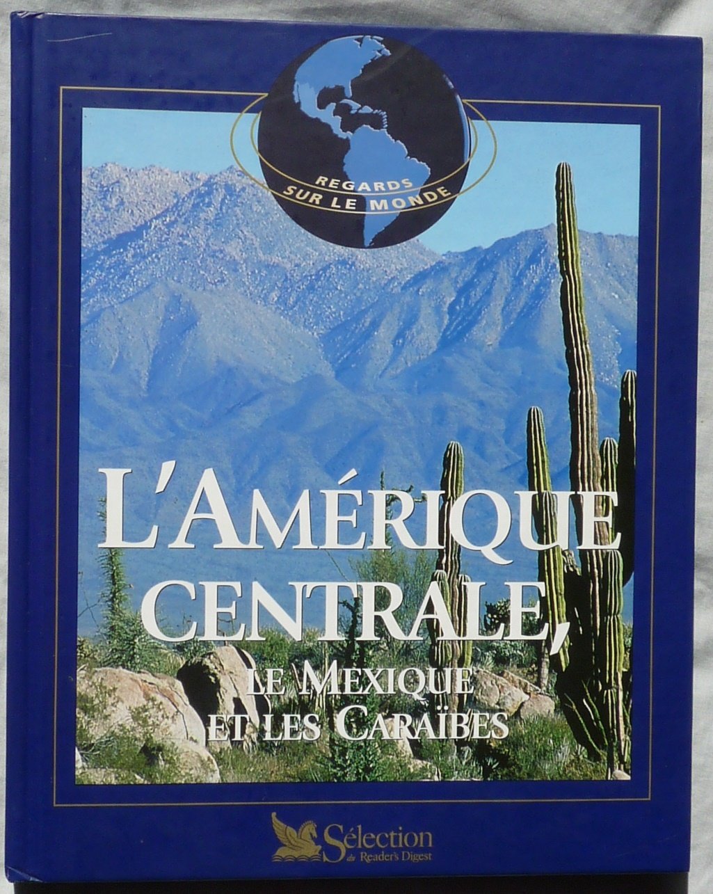 L'Amérique centrale, le Mexique et les Caraïbes (Regards sur le monde) Books