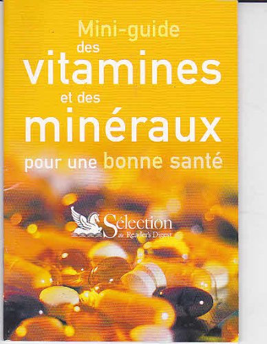 Mini-guide des vitamines et des mineraux pour une bonne sante Books