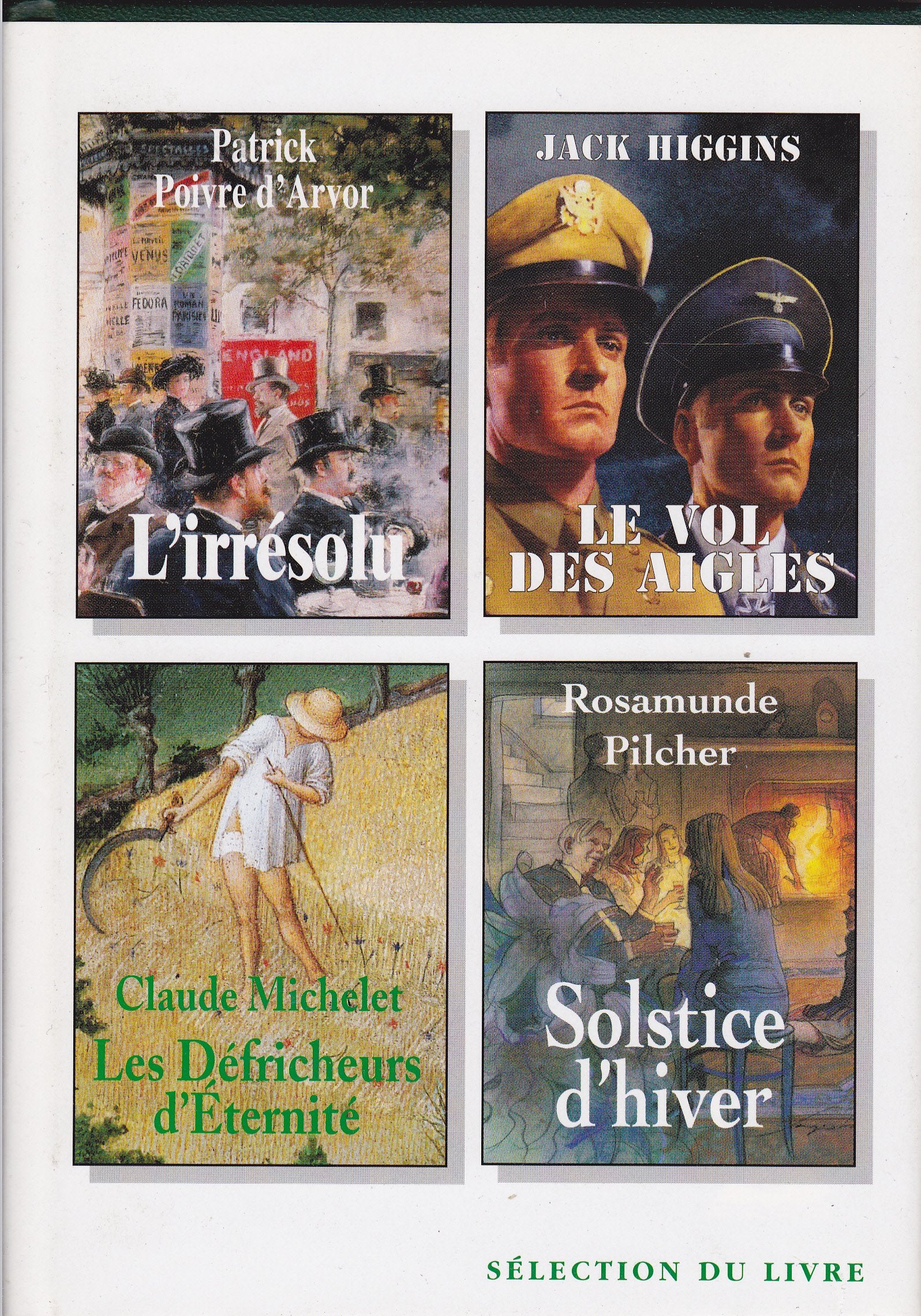 Les défricheurs d'éternité - Le vol des aigles - L'irrésolu - Solstice d'hiver] Books
