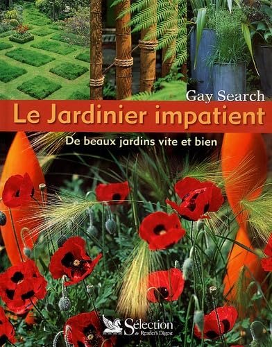 Le Jardinier impatient : De beaux jardins vite et bien book