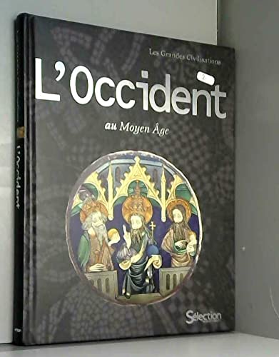 L'Occident : Au Moyen âge (Les grandes civilisations) Books