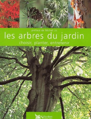 Les arbres du jardin: Choisir, planter, entretenir Books