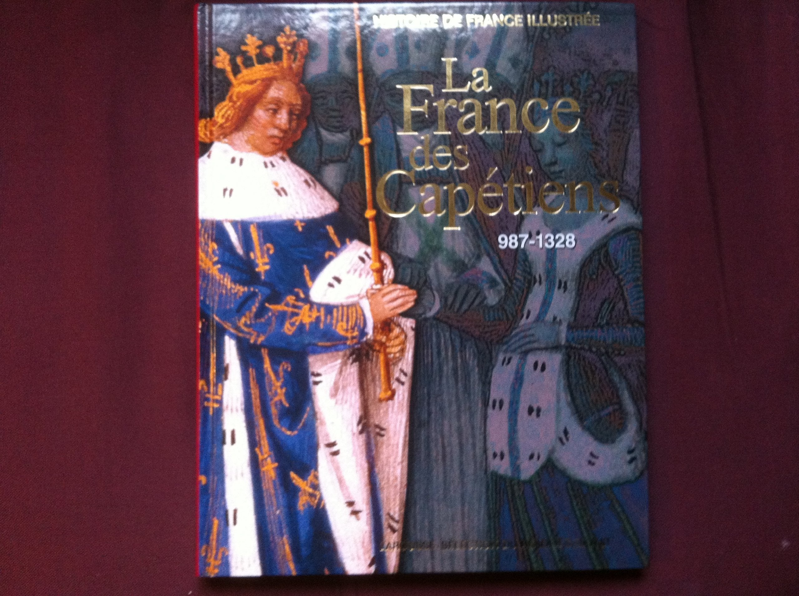 La France des Capétiens 987-1328 (Très Bon Etat) book