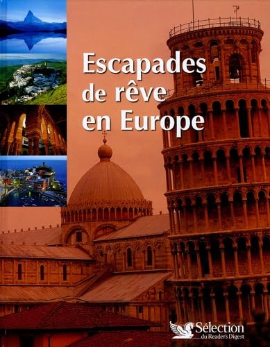 Escapades de rêve en Europe: 3000 sites touristiques Books